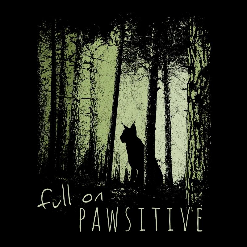 Full On Pawsitive! Luchs Silhouette Wildkatze Wald