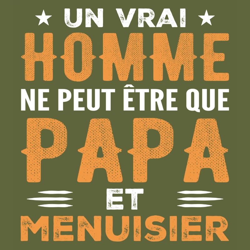 A Real Man Is Just a Dad and a Carpenter