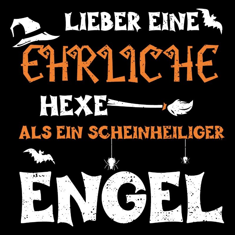 Lieber Eine Ehrliche Hexe Als Ei...