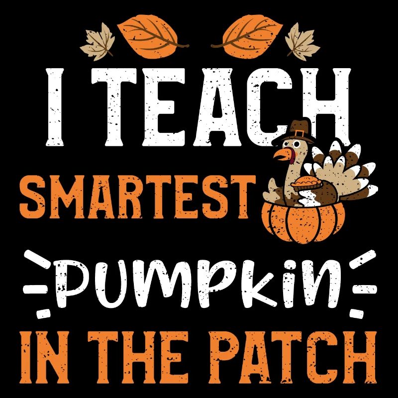 I Teach Smartest Pumpkin In The...