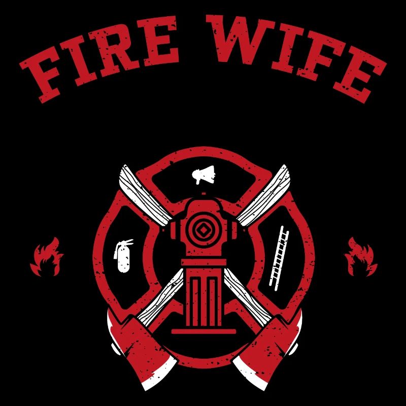 Fire Wife - Firefighter