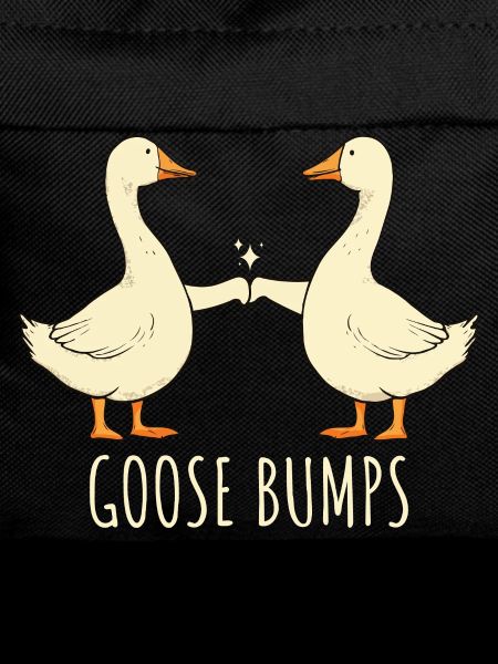 Goose Bumps Geese Saying