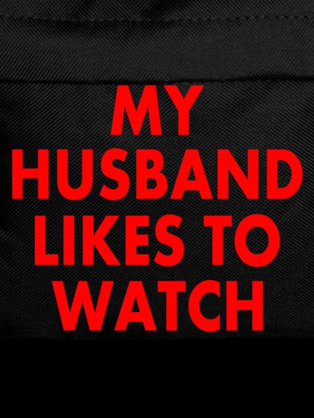 my husband likes to watch