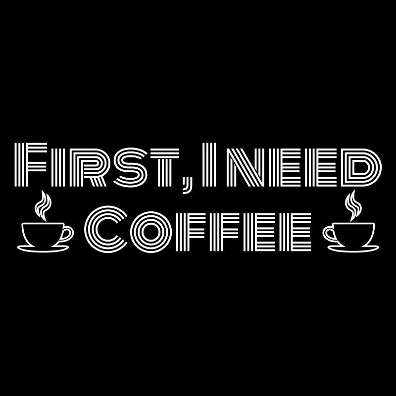 First, I need Coffee