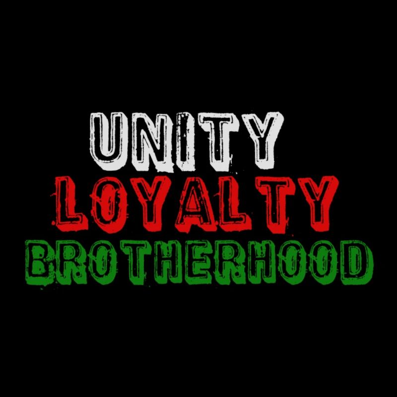 Unity loyalty brotherhood