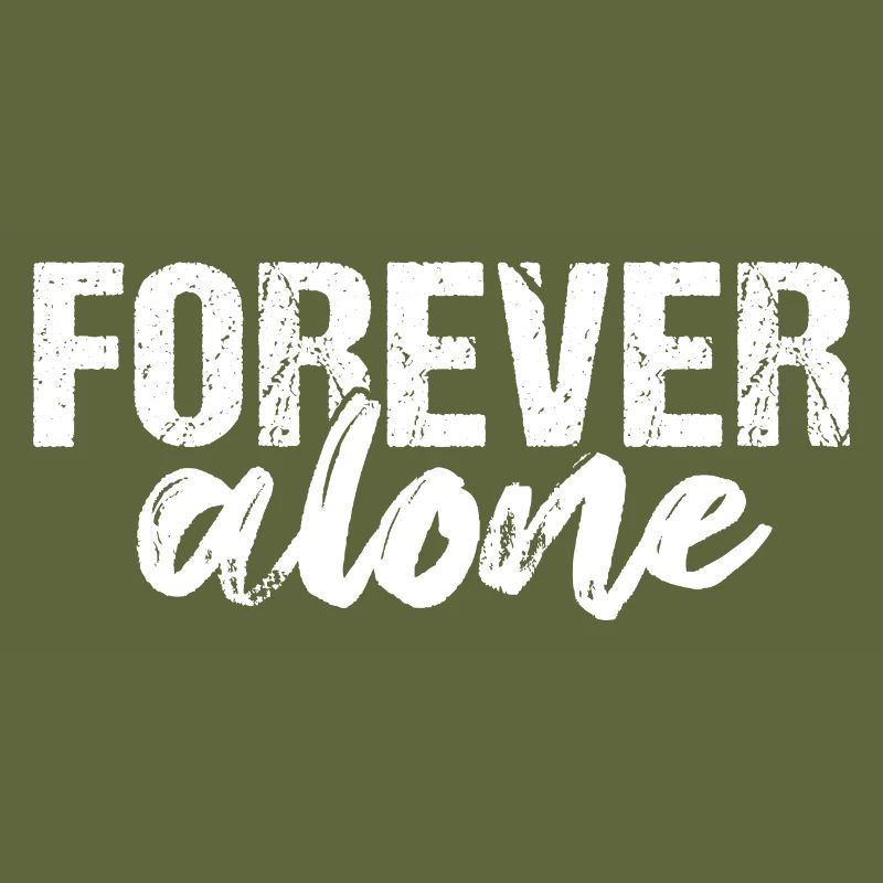 Forever Alone