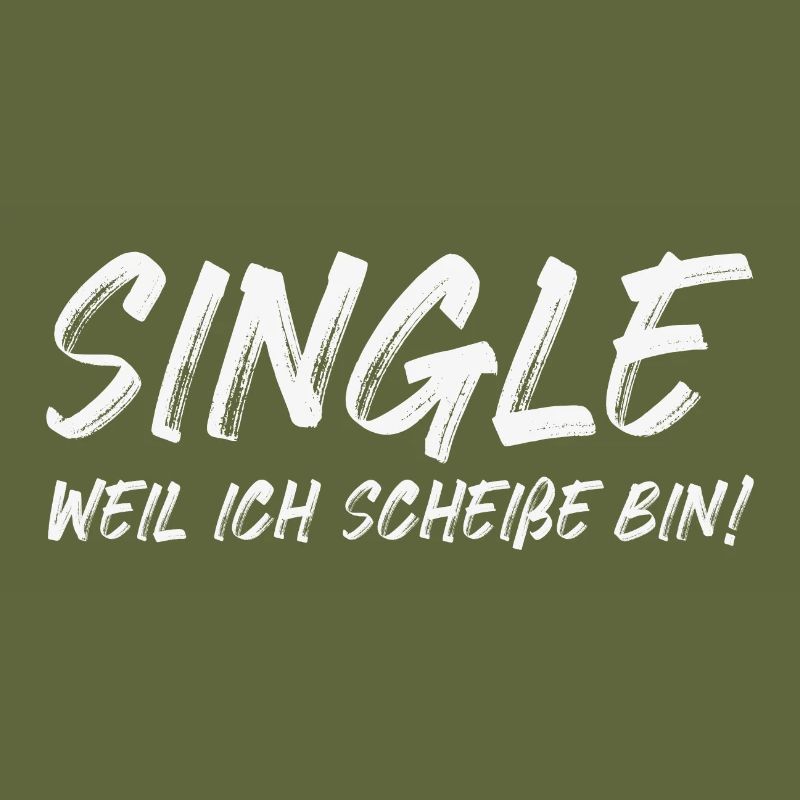 Single weil ich Scheiße bin! 