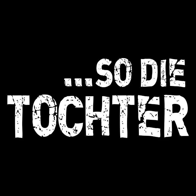 Wie die Mutter so die Tochter beste Mama Sprüche