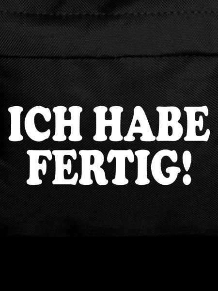 Ich habe fertig