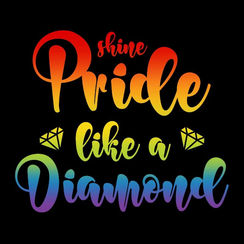LGBT CSD Spruch Diamant Shine Pride Like A Diamond