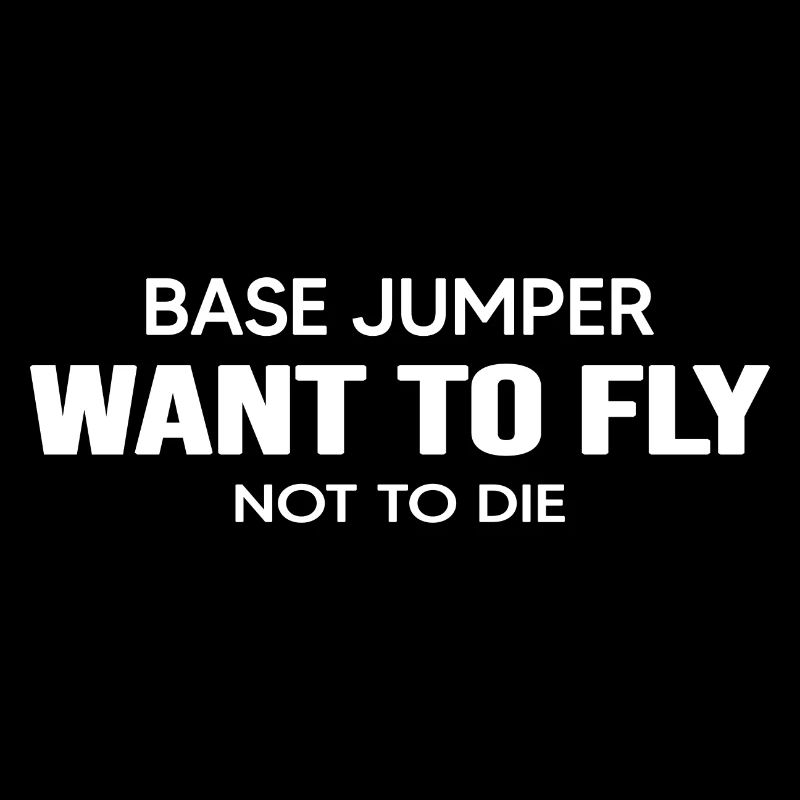 base jumping « want to fly » Basejumper