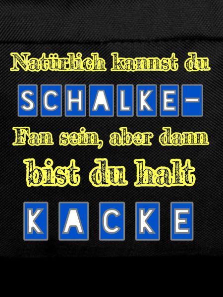 Schalke - Kacke