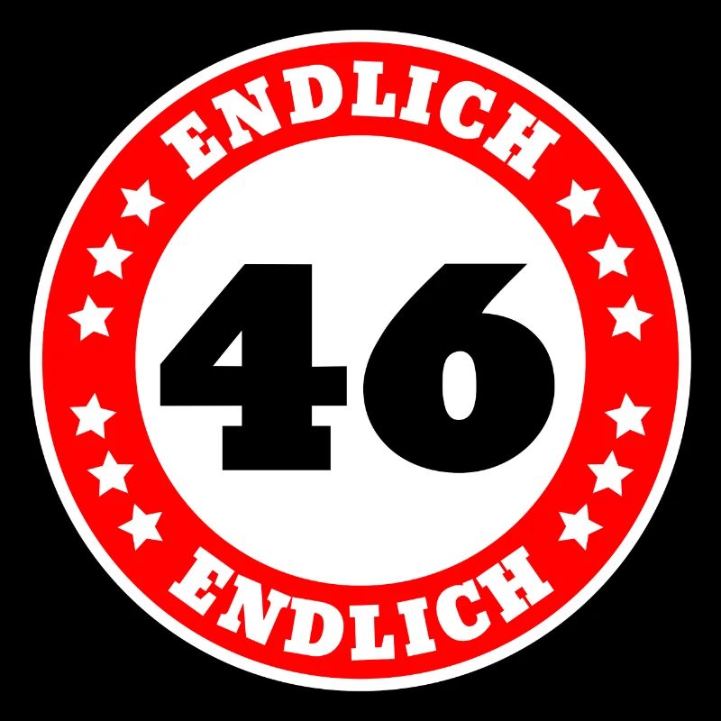 Endlich 46 Geburtstag