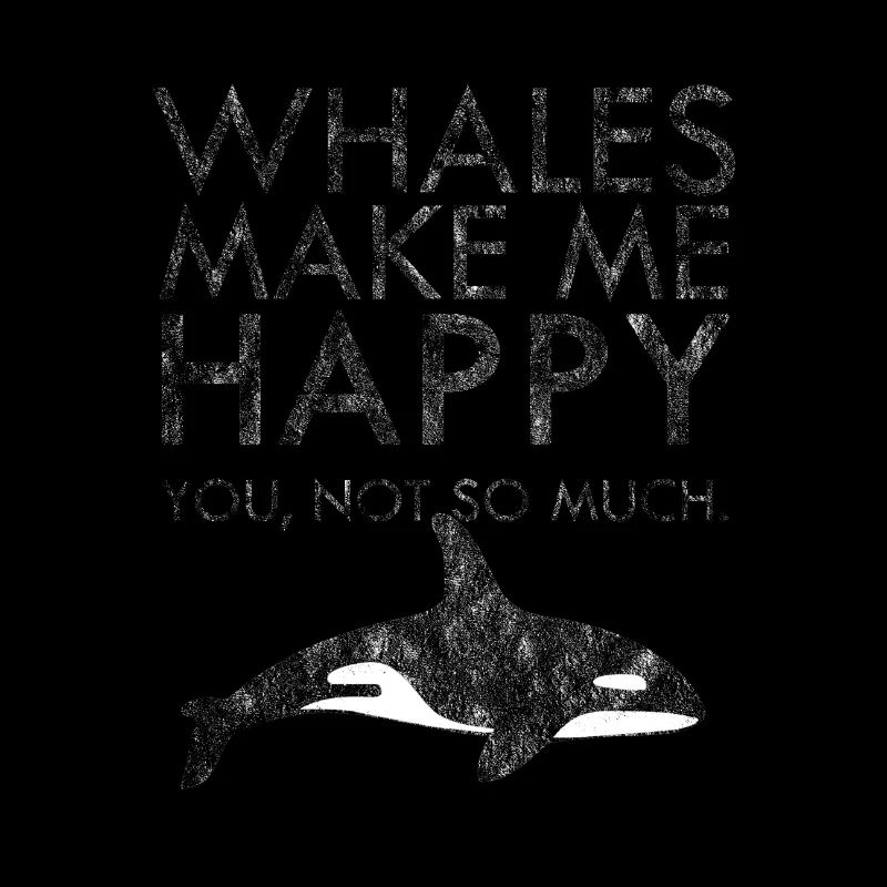 Whales make me happy whale seafood gift idea
