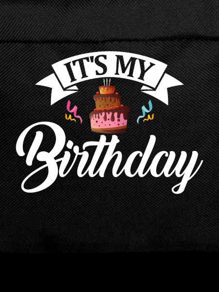 It's my birthday - Birthday