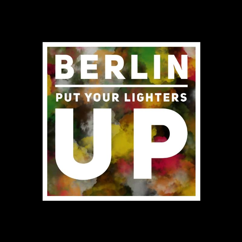 Berlin put your lighters up