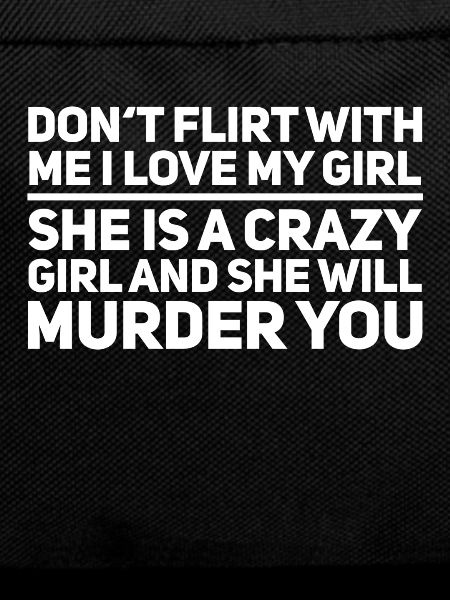 My girlfriend is crazy