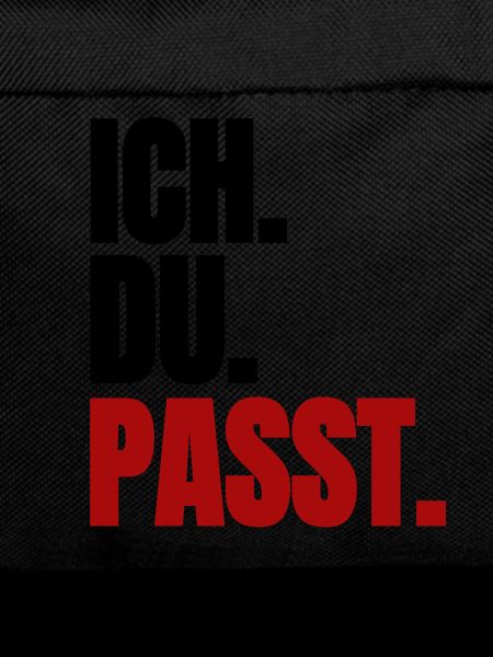 Ich. Du. Passt