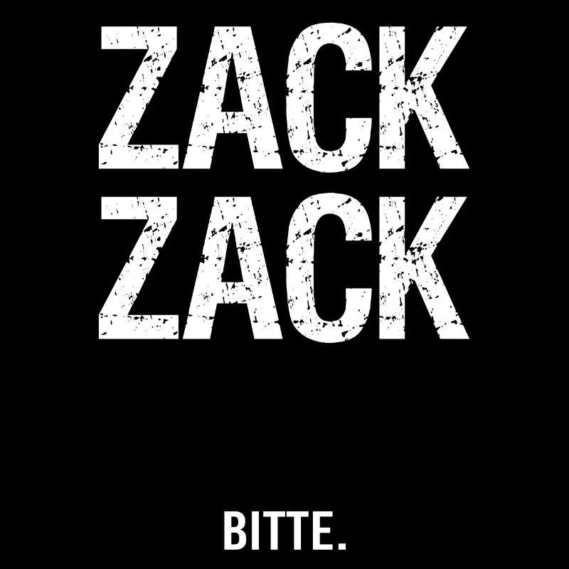 Lustige Sprüche Zack Zack