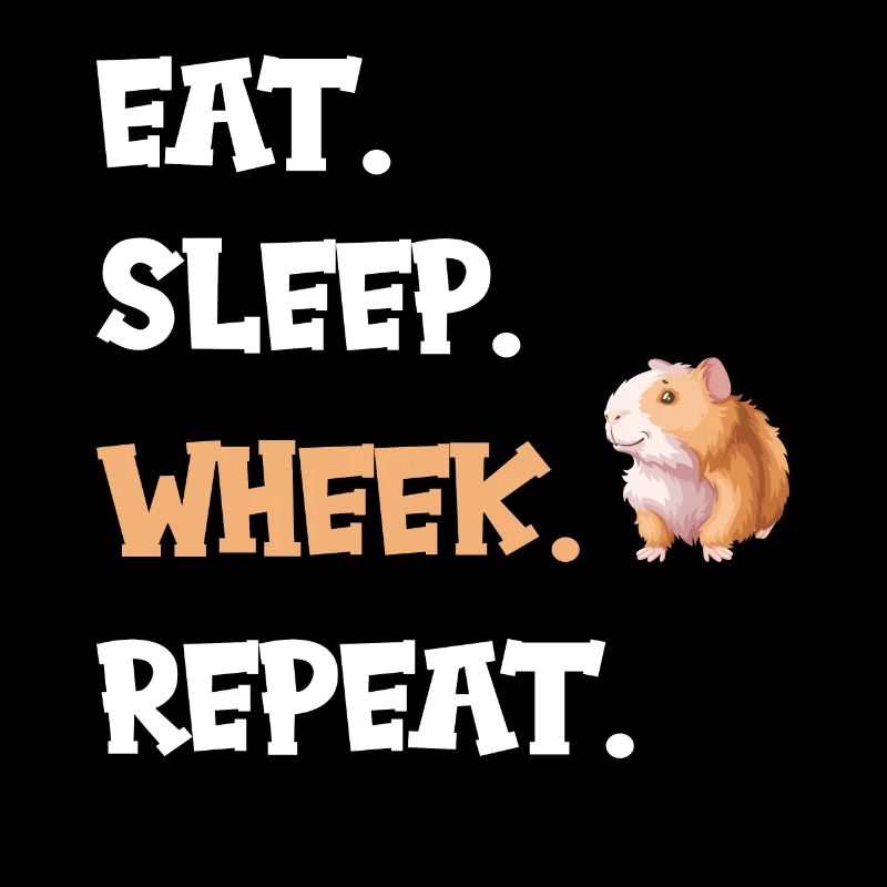 Cobaye Eat sleep wheek repeat sort