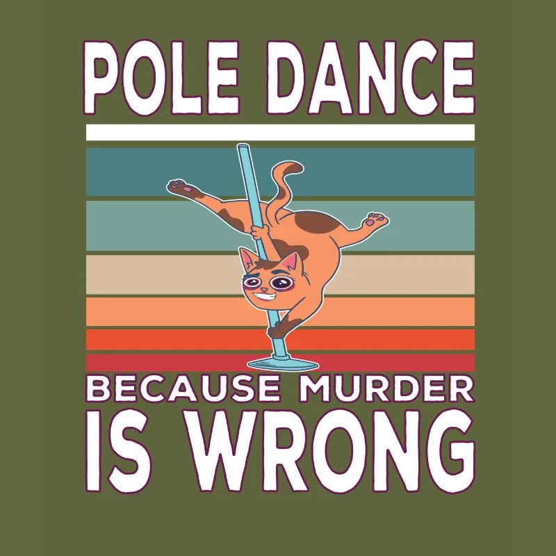 Pole Dance Because Murder Is Wrong PoleDance quote