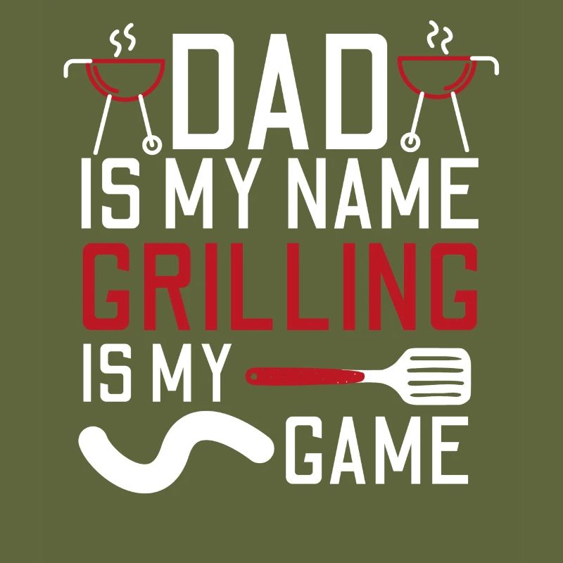 PAPA EST MON NOM GRILLADE EST MON GRILL DE JEU