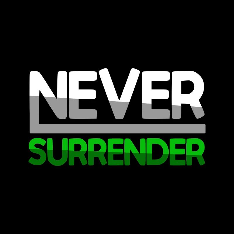 NEVER SURRENDER (Green) - Gaming