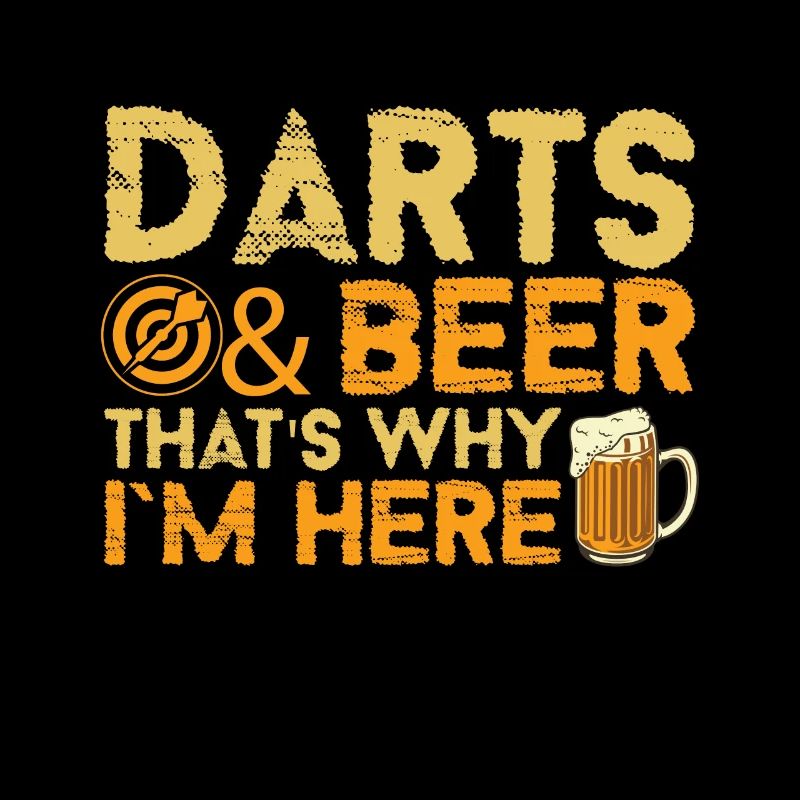 Darts Und Bier, Deshalb Bin Ich Hier - Dart