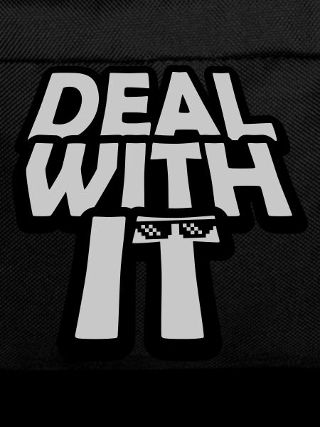 Cool Deal with it