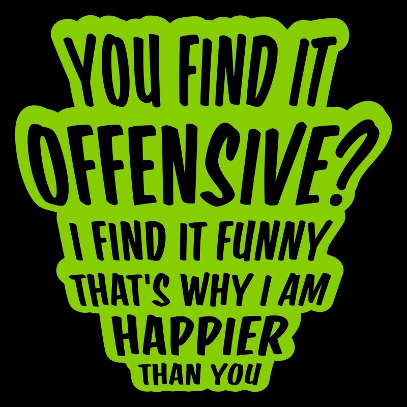 You find it offensive