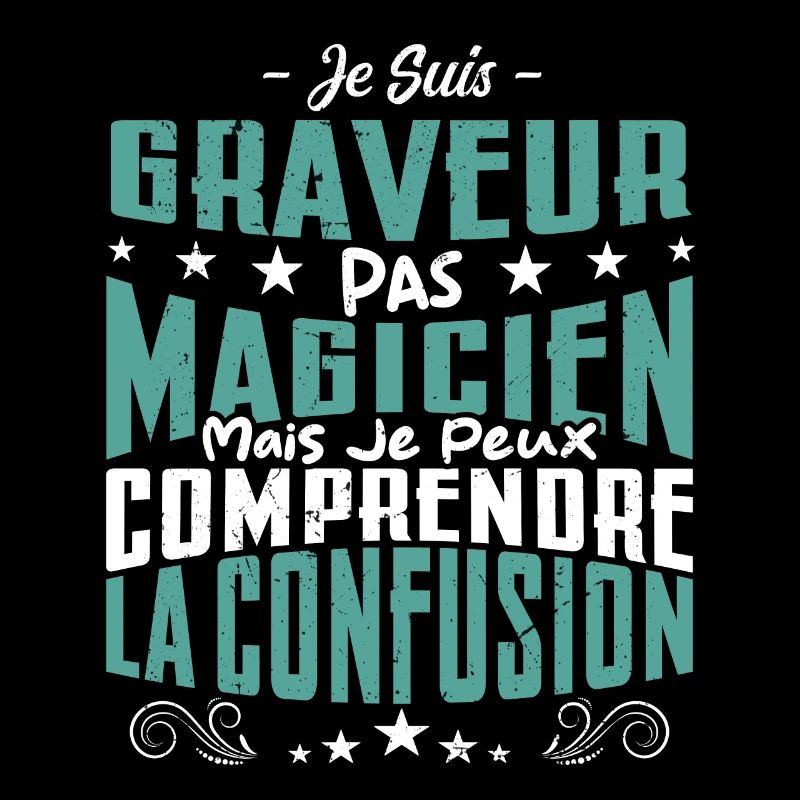 Je Suis Graveur Pas Magicien