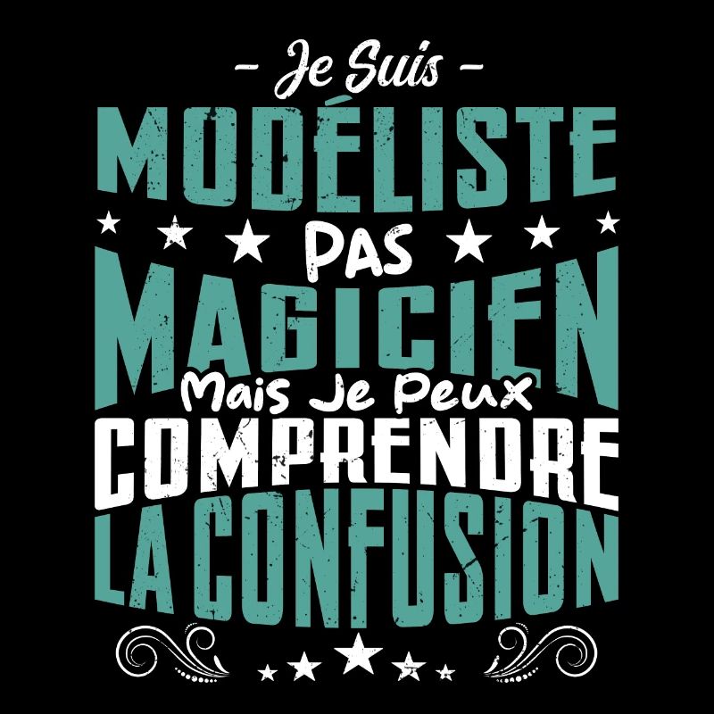 Je Suis Modéliste Pas Magicien