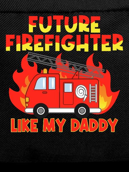 Future firefighter like my father