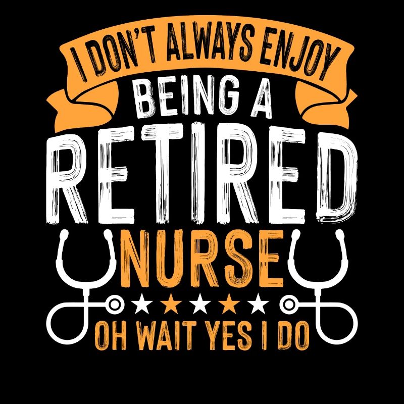 I don't always enjoy it a retired