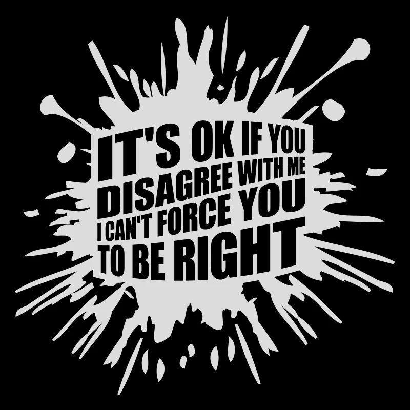 you disagree with me