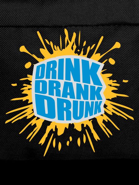drink drank drunk quote