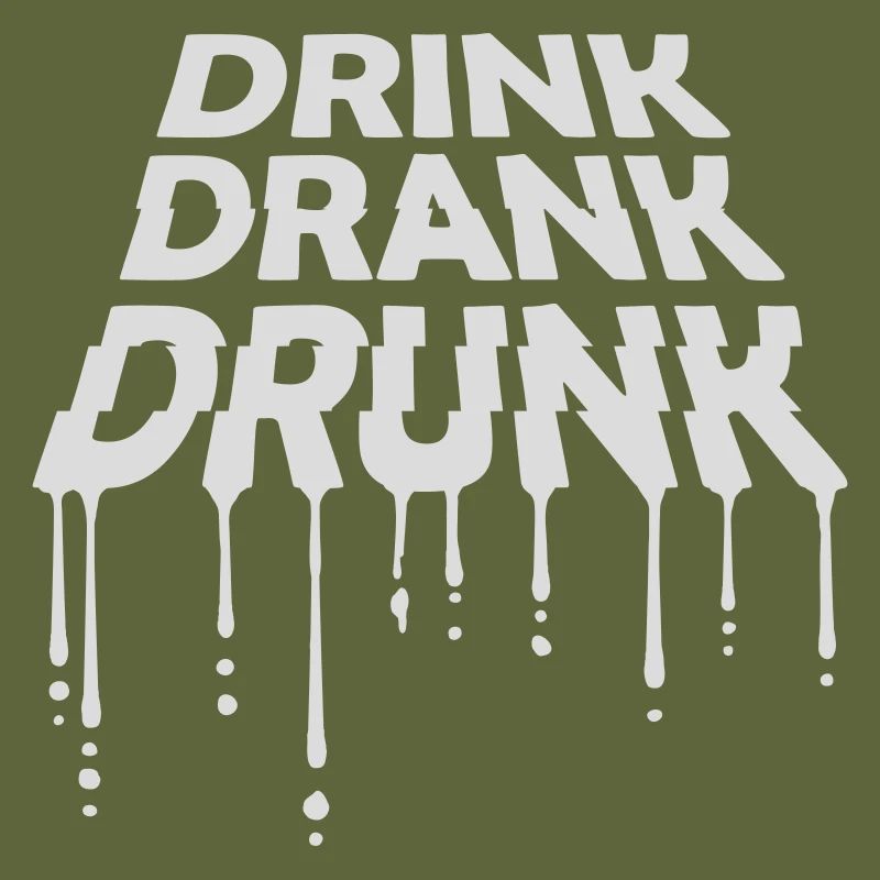 drink drank drunk quote