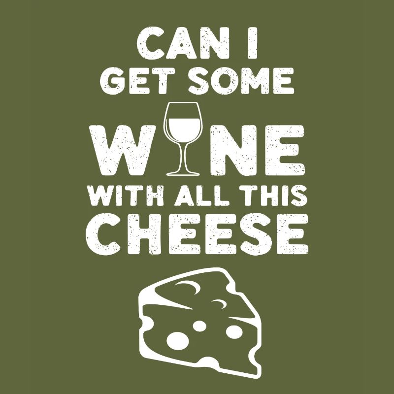 Funny Cheese Wine Saying Gift Idea