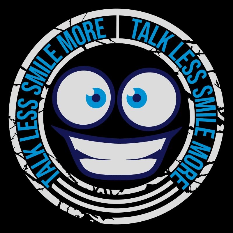 talk less smile more