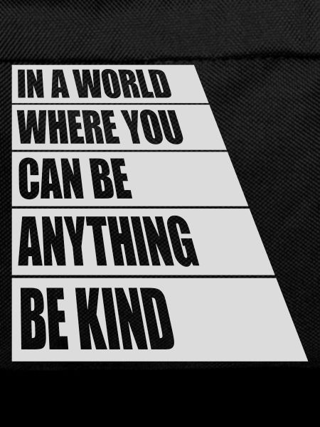 you can be kind