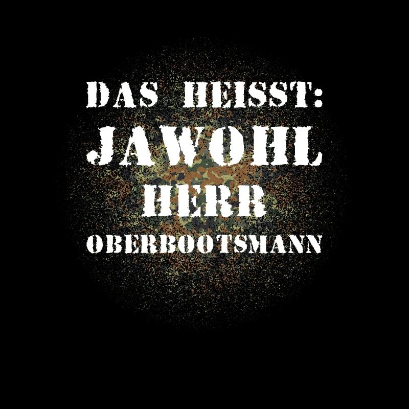 Das heißt Jawohl Herr Oberbootsmann Bundeswehr