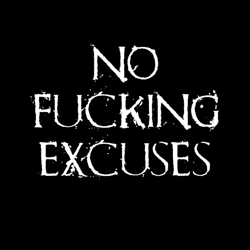 No Damn Excuses - Motivation