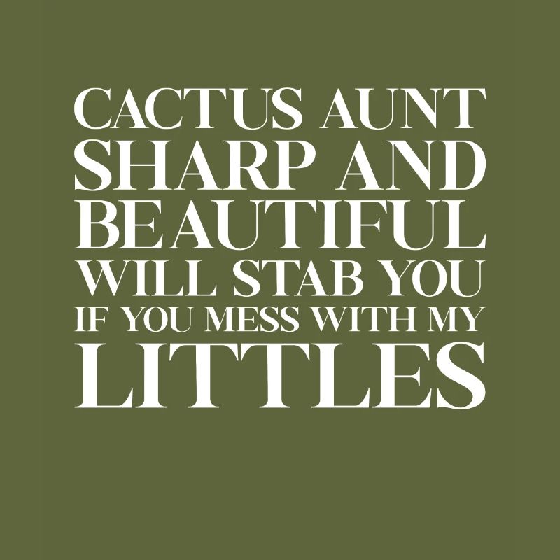 Cactus aunt sharp and beautiful will sting