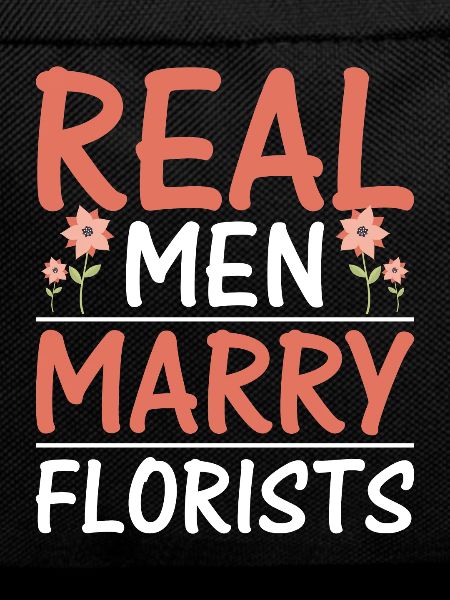 Real Men Marry Florists