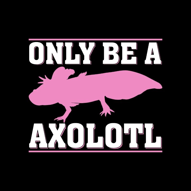 Just being an axolotl
