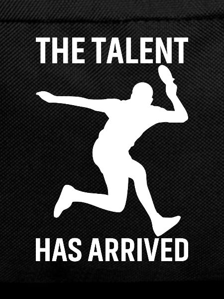 The Talent Has Arrived