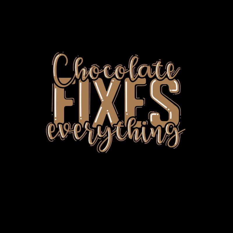 Chocolate Fixes everything Vollmilch