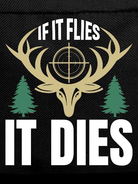 If it flies, it dies