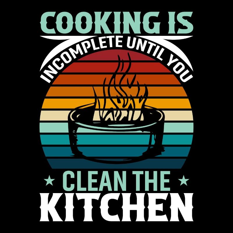 Cooking Is Incomplete Until You Clean The Kitchen