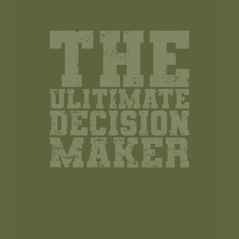 The Ultimate Decision Maker